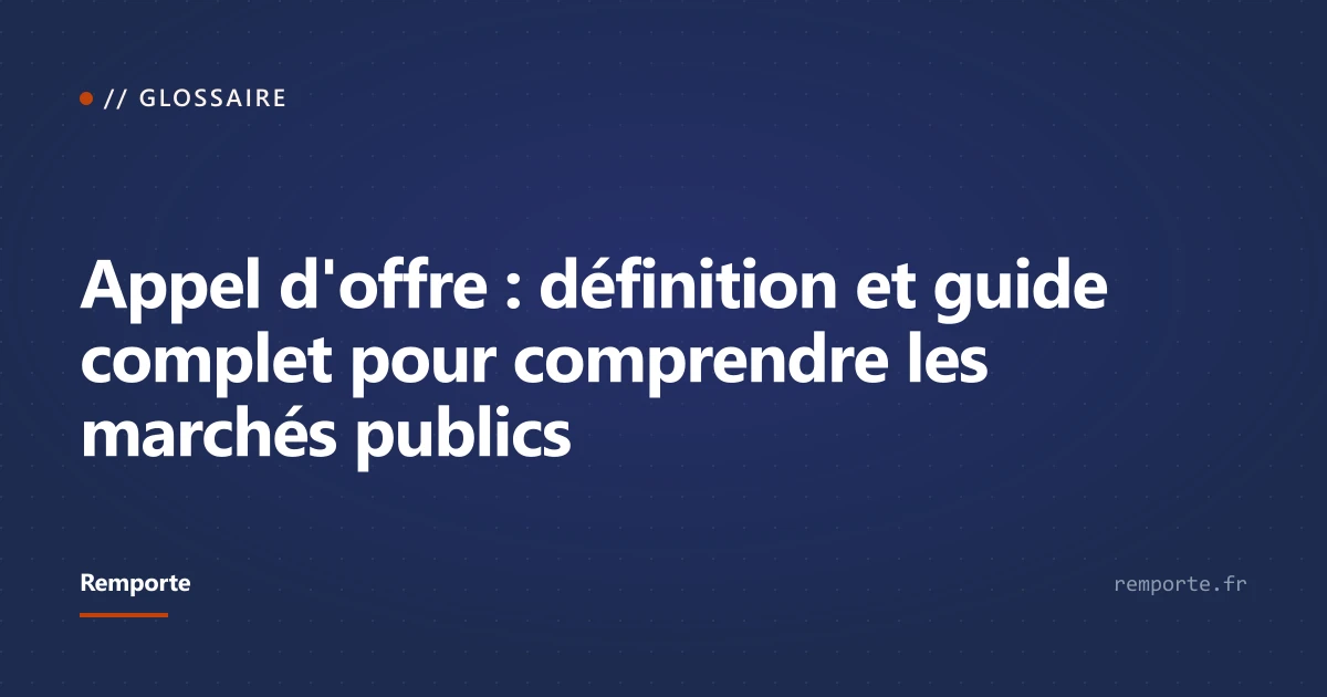 Guide complet définition appel d'offres marchés publics France