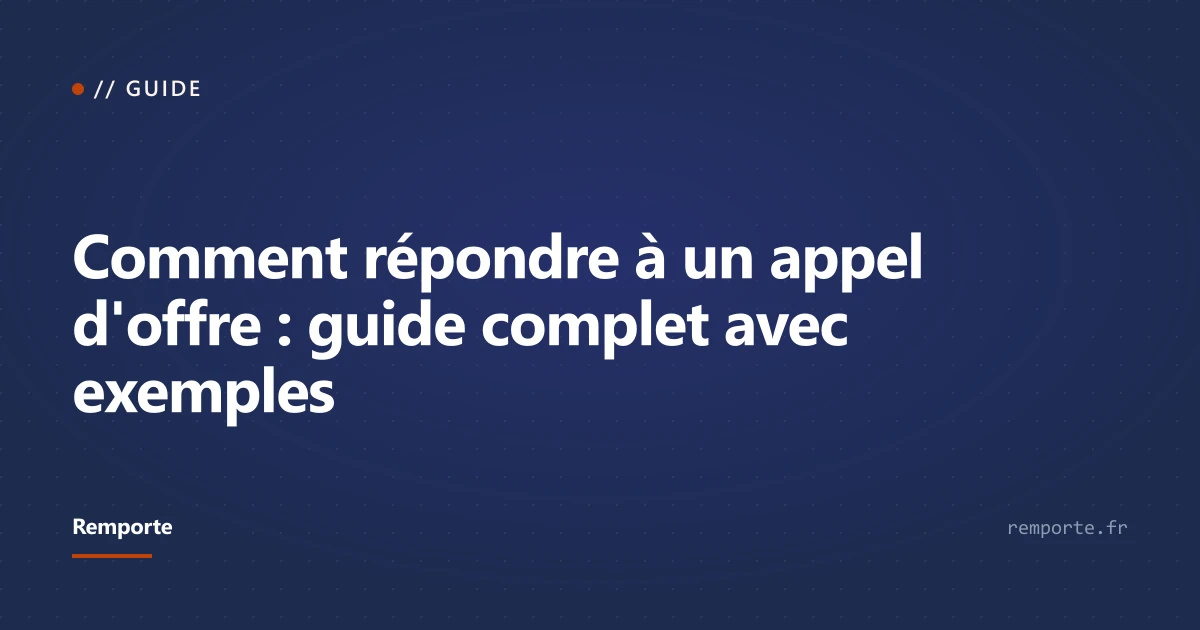 Guide complet comment répondre à un appel d'offres avec exemples et modèles