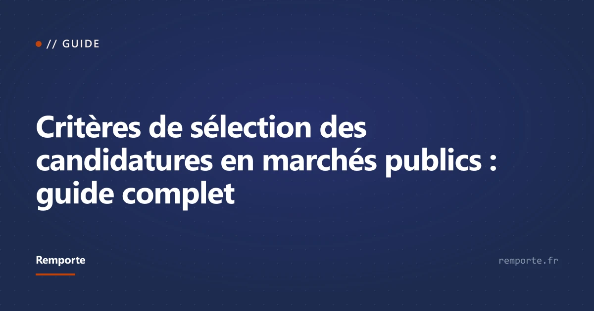 Guide critères de sélection des candidatures en marchés publics capacités techniques financières références